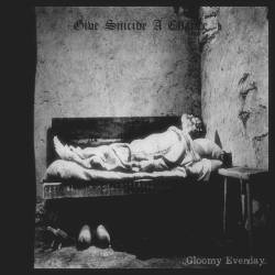 Give Suicide A Chance : Gloomy Everyday